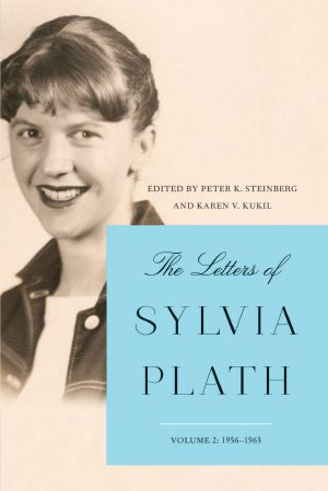 [Letters of Sylvia Plath 02] • The Letters of Sylvia Plath Vol 2